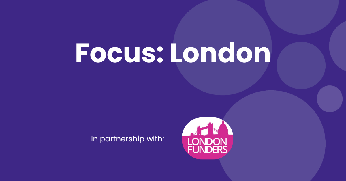 Focus: London - UKGrantmaking
